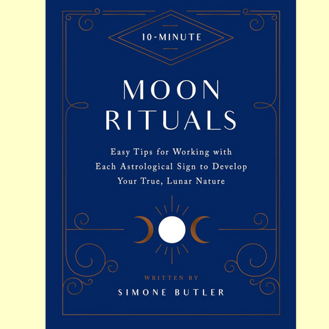 10 Minute Moon Rituals - Simone Butler