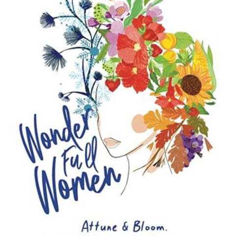 Wonderful Women - Attune + Bloom. Eat, move + meditate with the seasons