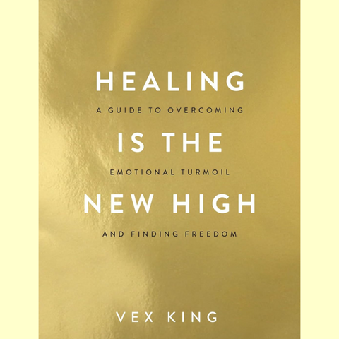 Healing is the New High - Vex King